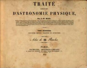 Traité élémentaire d'astronomie physique. [6],3, Atlas de 16 Planches
