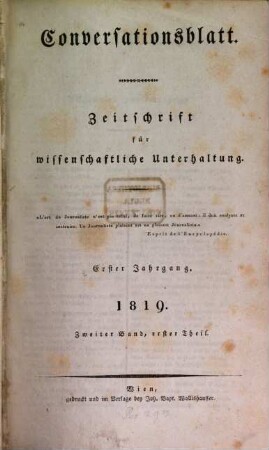 Conversationsblatt : Zeitschrift für wissenschaftliche Unterhaltung. 1,2, 1,2. 1819