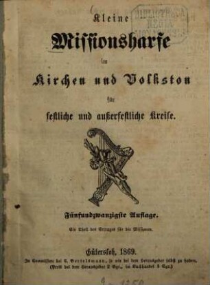 Kleine Missionsharfe im Kirchen- und Volkston für festliche und ausserfestliche Kreise