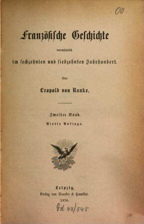 Leopold von Ranke's sämmtliche Werke, 9. Französische Geschichte vornehmlich im sechzehnten und siebzehnten Jahrhundert ; 2