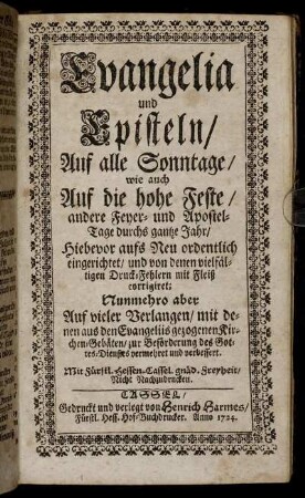 Evangelia und Episteln, Auf alle Sonntage, wie auch Auf die hohe Feste, andere Feyer- und Apostel-Tage durchs gantze Jahr.