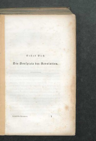 Erstes Buch. Die Vorspiele der Revolution