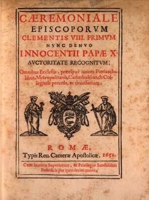 Ceremoniale Episcoporum jussu Clementis VIII. Pont. Max. nunc denuo Innocentii X. Papae