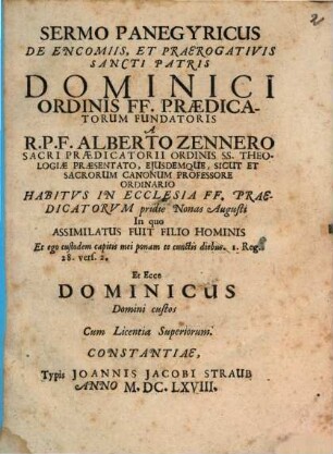 Sermo Panegyricus De Encomiis, Et Praerogativis Sancti Patris Dominici Ordinis FF. Praedicatorum Fundatoris