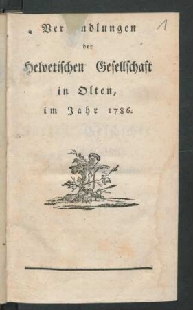 1786: Verhandlungen der Helvetischen Gesellschaft in Olten, im Jahr 1786