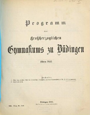 Programm des Großherzoglichen Gymnasiums zu Büdingen : Ostern .... 1881/82