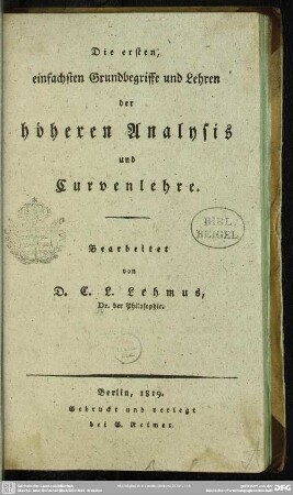 Die ersten, einfachsten Grundbegriffe und Lehren der höheren Analysis und Curvenlehre