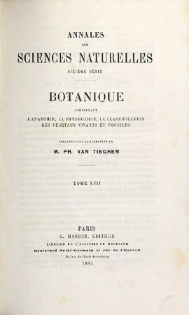 Annales des sciences naturelles. Botanique. 17. 1884