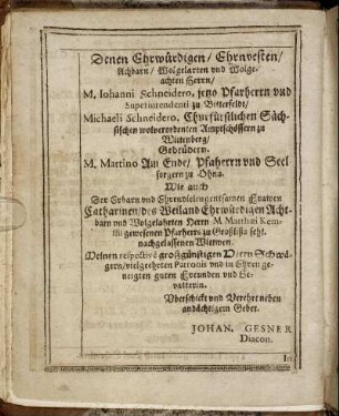 Denen Ehrwürdigen/ [...] Herrn/ M. Iohanni Schneidero, jetzo Pfarherrn [...]