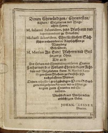 Denen Ehrwürdigen/ [...] Herrn/ M. Iohanni Schneidero, jetzo Pfarherrn [...]