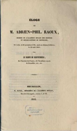 Éloge de M. Adrien - Phil. Raoux, membre de l'Acad. R. d. Sc. : (Extrait de l‛Annuaire de l‛Acad. R. d. Brux.)