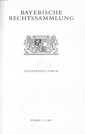 Bayerische Rechtssammlung, 5. Sachbereiche 70 bis 98