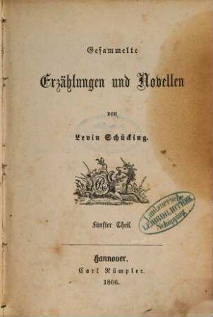 Gesammelte Erzählungen und Novellen von Levin Schücking. 5