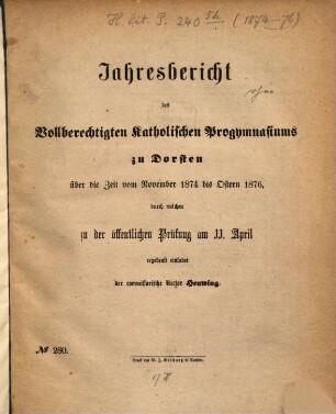 Jahresbericht des Vollberechtigten Katholischen Progymnasiums zu Dorsten : über das Schuljahr ..., 1874/76, Nov. - Ostern