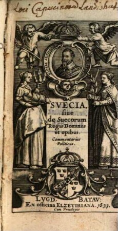 Svecia siue de Suecorum Regis Dominiis et opibus Commentarius Politicus