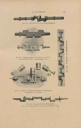 Abb. 117. Kurbelwelle für einen Zweizylindermotor. Abb. 118 Rohgeschmiedeter Block (oben), welcher ... Abb. 119 Fertige Vierzylinderkurbelwelle ... Abb. 120a. Kurbelwelle eines Sechszylinders. Abb. 120b. Kurbelwelle eines Achtzylindermotors