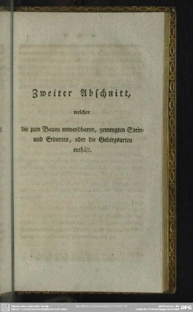 Zweiter Abschnitt, welcher die zum Bauen anwendbaren, gemengten Stein- und Erdarten, oder die Gebirgsarten enthält