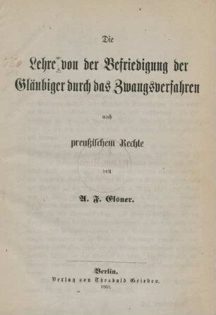 Die Lehre von der Befriedigung der Gläubiger durch das Zwangsverfahren nach preußischem Rechte