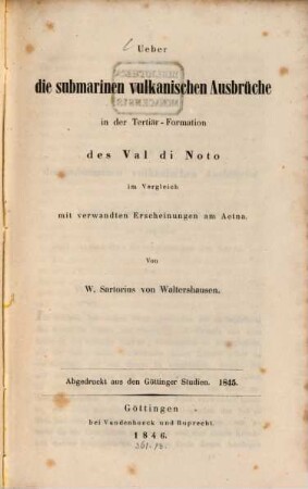 Über die submarinen vulkanischen Ausbrüche in der Tertiär-Formation des Val di Noto im Vergleich mit verwandten Erscheinungen am Aetna