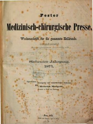 Pester medizinisch-chirurgische Presse : Wochenschr. für prakt. Ärzte, 7. 1871
