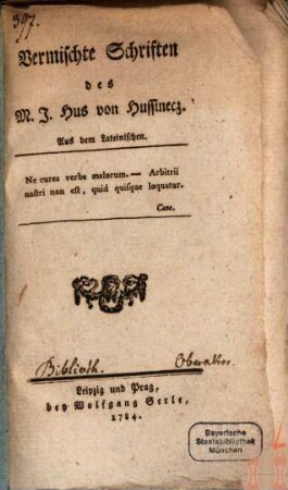 Vermischte Schriften des M. J. Hus von Hussinecz : Aus dem Lateinischen