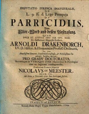 Disp. iur. inaug. ad L. 9. ff. d. Lege Pompeia de parricidiis, von Elter-Mord und dessen Bestrafung