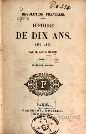 Révolution Française : histoire de dix ans ; 1830 - 1840, 1