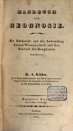 Handbuch der Geognosie : mit Rücksicht der Anwendung dieser Wissenschaft auf den Betrieb des Bergbaues bearbeitet. 2 : Mit 4 lithogr. Zeichnungen