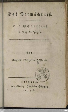 Das Vermächtniß : Ein Schauspiel in fünf Aufzügen