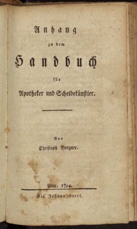 [Dritter Theil]: Anhang zu dem Handbuch für Apotheker und Scheidekünstler. [Dritter Theil]
