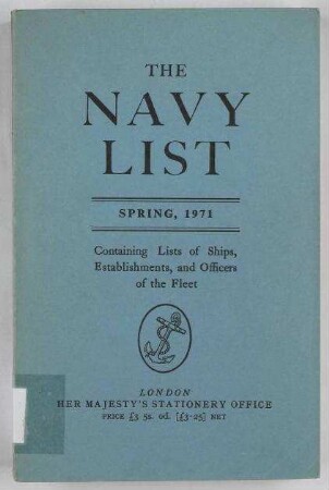 The Navy List: Spring, 1971 - Containing Lists of Ships, Establishments, and Officers of the Fleet