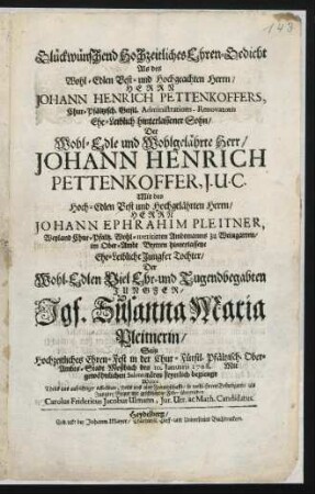 Glückwünschend Hochzeitliches Ehren-Gedicht Als Johann Henrich Pettenkoffer Mit Susanna Maria Pleitnerin Sein Hochzeitliches Ehren-Fest begienge, Wolte überreichen Carolus Fridericus Jacobus Ulmann