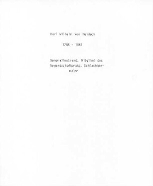 Nachlass von Karl Wilhelm von Heydeck (1788 - 1861) - BSB Heydeckiana, 0. Repertorium des Nachlasses von Karl Wilhelm von Heydeck (1788 - 1861)