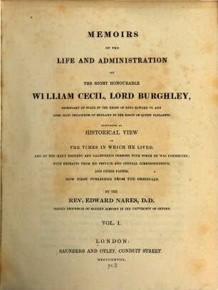Memoirs of the life and administration of the right honourable William Cecil, Lord Burghley, secretary of state in the reign of king Edward VI ... : containing an historical view of the times in which he lived ..., 1