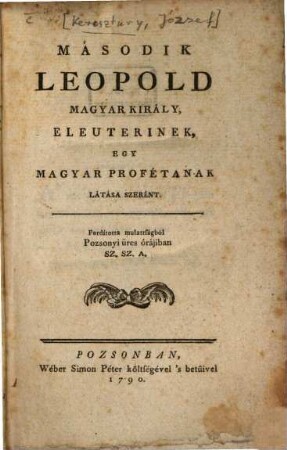 Masodik Leopold magyar király Euleuterinek egy magýar profétanak