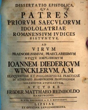Dissertatio Epistolica, Qva Patres Priorvm Saecvlorvm Idololatriae Romanensivm Ivdices Sistvntvr