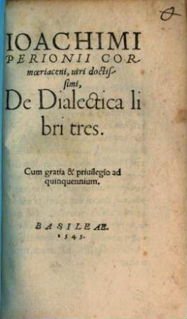Ioachimi Perionii ... De Dialectica : libri tres