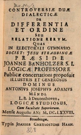 Controversiae Duae Dialecticae De Differentia Et Ordine Seu Relatione Rerum