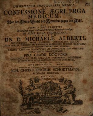 Dissertatio Inauguralis Medica, De Confessione Aegri Erga Medicum : = Von der Ohren-Beicht des Krancken gegen den Artzt