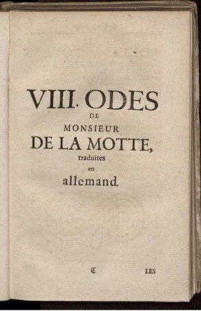 VIII. Odes De Monsieur La Motte, traduites en allemand.