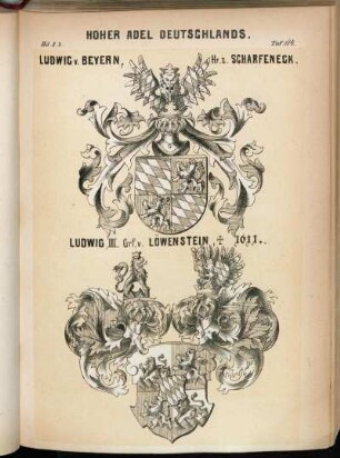 Taf. 114. Ludwig v. Beyern, Hr. z. Scharfeneck. - Ludwig, III. Grf, v. Löwenstein, † 1611.