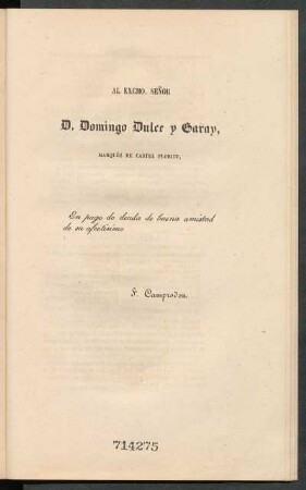 [Dedicatoria] Al Excmo. Señor D. Domingo Dulce y Garay