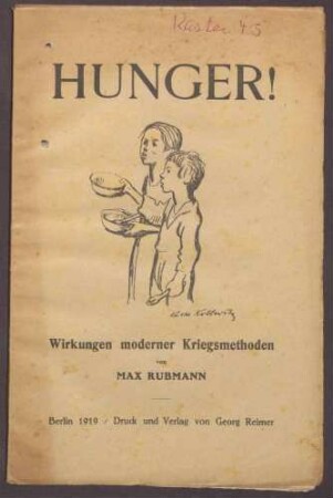 Druckschrift: "Hunger. Wirkungen moderner Kriegsmethoden." von Max Rubmann, zwei Exemplare