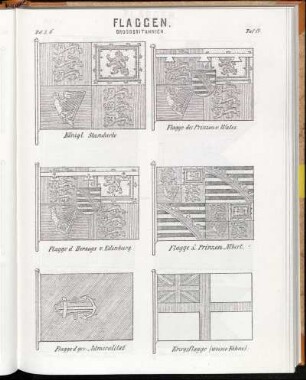 Taf. 17. Königl. Standarte. - Flagge des Prinzen v. Wales. - Flagge d. Herzogs v. Edinburg. - Flagge d. Prinzen Albert. - Flagge d. ges. Admiralität - Kriegsflagge (weisse Fahne).