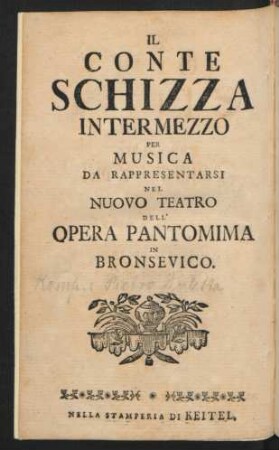 Der Graf Skizza : ein musicalisches Zwischen-Spiel ; aufzuführen auf dem neuen Theater der Opera Pantomima zu Braunschweig