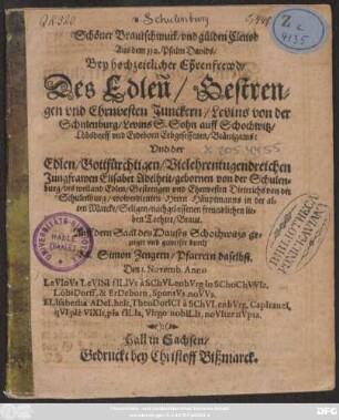 Schöner Brautschmuck/ und gülden Cleinod ... Bey ... Levins von der Schulenburg ... Und der Edlen ... Elisabet Adelheit/ gebornen von der Schulenburg/ des ... Dieterichs von der Schulenburg ... lieben Tochter/ Braut ...