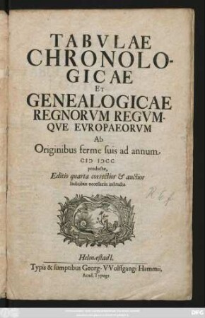 Tabulae Chronologicae Et Genealogicae Regnorum Regumque Europaeorum : Ab Originibus ferme suis ad annum MDCC productae