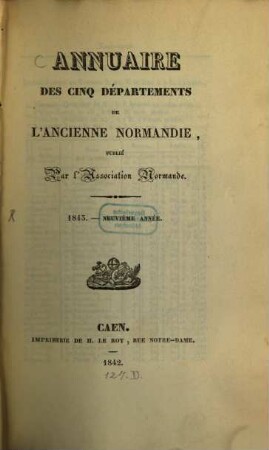 Annuaire des cinq départements de l'ancienne Normandie. 9, 9. 1843