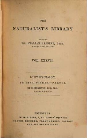 The Naturalist's Library, IV. Ichtyology. [3] = 37, British Fishes ; Part 2
