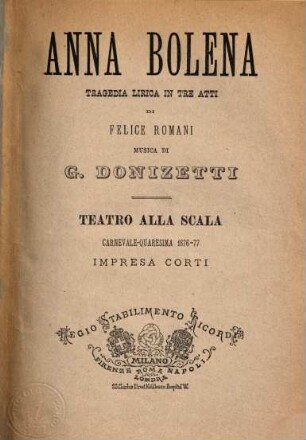 Anna Bolena : tragedia lirica in tre atti ; Teatro alla Scala, carnevale - quaresima 1876-77